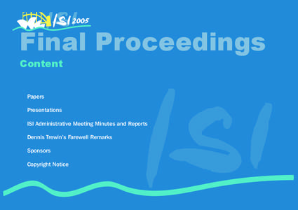 Final Proceedings Content Papers Presentations ISI Administrative Meeting Minutes and Reports Dennis Trewin’s Farewell Remarks