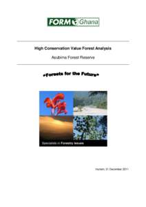 High Conservation Value Forest Analysis Asubima Forest Reserve Hattem, 21 December 2011  Elaborated by