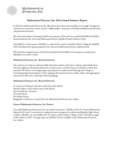 Mathematical Staircase, Inc. Mathematical Staircase, IncAnnual Summary Report In 2014, the Mathematical Staircase Inc. Board met four times electronically (over Google+ Hangouts) and took two actions by written co