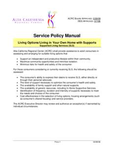 ACRC BOARD APPROVED: [removed]DDS APPROVED: [removed]Service Policy Manual Living Options/Living in Your Own Home with Supports Supported Living Services (SLS)