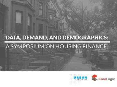 Presented by the Urban Institute and CoreLogic  Morning Keynote: Reflections on the 2014 Midterm Elections Rick Lazio, former US representative (R-NY-2) Gene Sperling, former director, National Economic Council