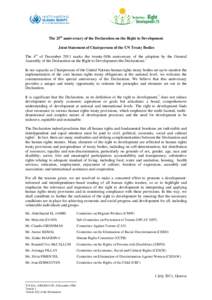 The 25th anniversary of the Declaration on the Right to Development Joint Statement of Chairpersons of the UN Treaty Bodies The 4th of December 2011 marks the twenty-fifth anniversary of the adoption by the General Assem