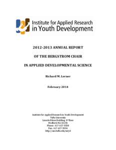 [removed]ANNUAL REPORT OF THE BERGSTROM CHAIR IN APPLIED DEVELOPMENTAL SCIENCE Richard M. Lerner February 2014