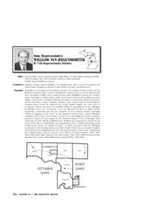 State Representative  WILLIAM VAN REGENMORTER R–74th Representative District  Office: Room N-1093, Cora B. Anderson House Office Bldg., P.O. Box 30014, Lansing, MI 48909,