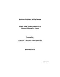 Indian and Northern Affairs Canada  System Under Development Audit of Education Information System  Prepared by: