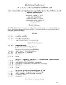 Committee on Developing a Research Agenda for Carbon Dioxide Removal and Reliable Sequestration Workshop: October 24, 2017 8:30 AM – 5:00 PM PDT Beckman Conference Center 100 Academy, Irvine, CA 92617