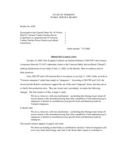 STATE OF VERMONT PUBLIC SERVICE BOARD Docket No[removed]Investigation into General Order No. 45 Notice filed by Vermont Yankee Nuclear Power