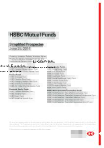 HSBC Mutual Funds Simplified Prospectus June 25, 2014 Offering Investor Series, Advisor Series, Premium Series, Manager Series and Institutional Series units of the following Funds: