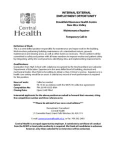 INTERNAL/EXTERNAL EMPLOYMENT OPPORTUNITY Brookfield Bonnews Health Centre New-Wes-Valley Maintenance Repairer Temporary Call-In