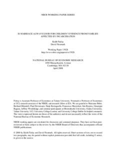 NBER WORKING PAPER SERIES  IS MARRIAGE ALWAYS GOOD FOR CHILDREN? EVIDENCE FROM FAMILIES AFFECTED BY INCARCERATION Keith Finlay David Neumark