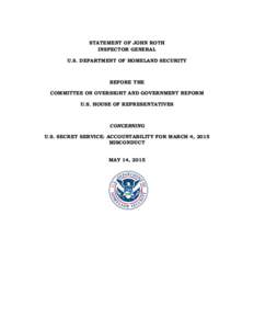 Testimony List: Statement of John Roth,  Inspector General U.S. Department of Homeland Security, before the U.S. House of Representatives Oversight and Government Reform Committee concerning, 