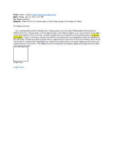 From: Doner, Leslee [mailto:[removed]] Sent: Friday, July 18, 2014 4:47 PM To: Bobby Johnson Subject: IDAPA[removed]Conservation of Oil & Natural Gas in the State of Idaho) Mr. Bobby Johnson, I am understandi