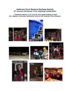 Anderson Farm Museum Heritage Society 6 Annual Christmas Tree-Lighting Celebration th ...Thanks to Walden Lions Club for once again helping us host Our magical, Christmas Community Event at the Anderson Farm Museum