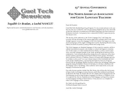 13th Annual Conference of The North American Association for Celtic Language Teachers Togaibh Ur Bradan, a Luchd NAACLT!