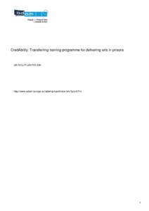 CredAbility: Transferring training programme for delivering arts in prisons  UK/12/LLP-LdV/TOI-530 http://www.adam-europe.eu/adam/project/view.htm?prj=9714