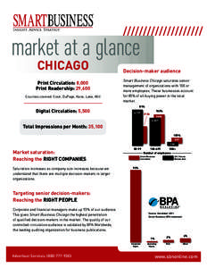 market at a glance CHICAGO Print Circulation: 8,000 Print Readership: 29,600 Counties covered: Cook, DuPage, Kane, Lake, Will