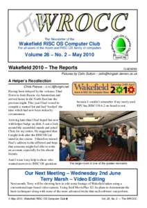 The Newsletter of the  Wakefield RISC OS Computer Club For all users of the Acorn and RISC OS family of computers