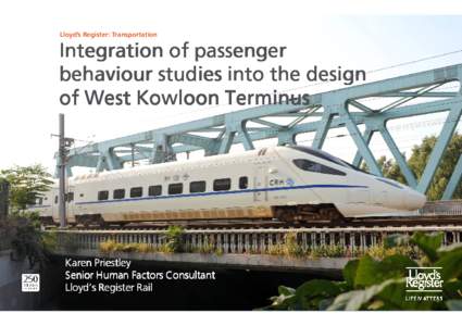 Lloyd’s Register: Transportation  Integration of passenger behaviour studies into the design of West Kowloon Terminus