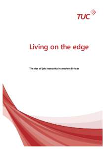 Living on the edge The rise of job insecurity in modern Britain 2  Contents