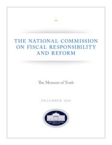 Fiscal policy / National Commission on Fiscal Responsibility and Reform / Social Security debate in the United States / Social Security / 112th United States Congress / Deficit reduction in the United States / United States public debt / Government / Economic policy / Economy of the United States