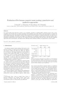 Evaluation of live human-computer music-making: quantitative and qualitative approaches D. Stowell ∗ , A. Robertson, N. Bryan-Kinns, M. D. Plumbley Centre for Digital Music, School of Electronic Engineering and Compute