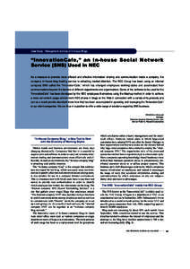 Case Study : Management and Use of In-house Blogs  “InnovationCafe,” an In-house Social Network Service (SNS) Used in NEC As a measure to promote more efficient and effective information sharing and communication ins