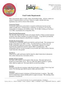 Food Vendor Requirements These requirements apply to single vendor, freestanding booths. All food vendors are subject to inspection prior to an event. Failure to comply with the following regulations may result in closur