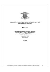 PROPOSED EVALUATION DESIGN FOR SECTION 1115 WAIVER NO. 11-W[removed]DRAFT State of Rhode Island and Providence Plantations Executive Office of Health & Human Services