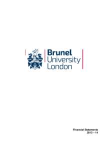 Financial Statements 2013 – 14 Brunel University London Financial Statements for the year ended 31 July 2014