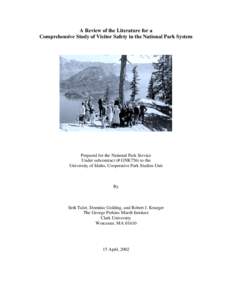 A Review of the Literature for a Comprehensive Study of Visitor Safety in the National Park System Prepared for the National Park Service Under subcontract (# GNK756) to the University of Idaho, Cooperative Park Studies 