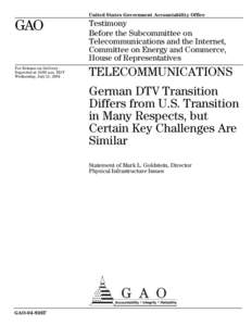 GAO-04-926T Telecommunications: German DTV Transition Differs from U.S. Transition in Many Respects, but Certain Key Challenges Are Similar