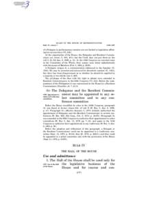 RULES OF THE HOUSE OF REPRESENTATIVES Rule IV, clause 1 § 676–§ 677  of a Delegate in parliamentary matters are not limited to legislation affecting his own territory (VI, 240).