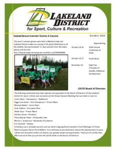 Saskatchewan Summer Games A Success This year’s summer games were held in Meadow Lake and Lakeland District ended up coming in 5th place! Well done to all the athletes that participated! To view pictures from the week,