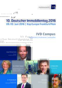 Immobilienverband IVD  10. Deutscher ImmobilientagJuni 2016 | Kap Europa Frankfurt/Main  IVD Campus