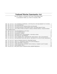 National Marine Sanctuaries Act Title 16, Chapter 32, Sections 1431 et seq. United States Code As amended by Public Law[removed], November 2000 SEC[removed]U.S.C[removed]FINDINGS, PURPOSES, AND POLICIES; ESTABLISHMENT OF