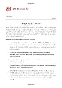 UNCLASSIFIED  Press Notice[removed]Budget 2012 – Scotland