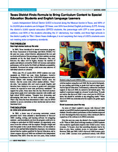 Supplemental & Special Education  AN ADVERTISING SUPPLEMENT FROM THE PUBLISHERS OF eSCHOOL NEWS Texas District Finds Formula to Bring Curriculum Content to Special Education Students and English Language Learners