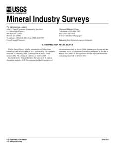 Mineral Industry Surveys For information, contact: John F. Papp, Chromium Commodity Specialist U.S. Geological Survey 989 National Center Reston, VA 20192