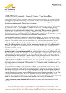 Micromine Pty Ltd ABNMICROMINE Community Support Forum – User Guidelines Participation in the MICROMINE Community Support Forum constitutes agreement to the following guidelines, which apply to posts, p