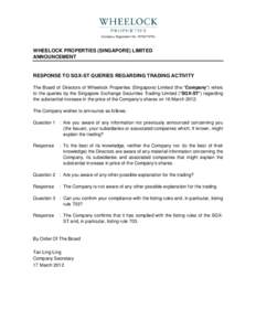 (Company Registration No. 197201797H)  WHEELOCK PROPERTIES (SINGAPORE) LIMITED ANNOUNCEMENT  RESPONSE TO SGX-ST QUERIES REGARDING TRADING ACTIVITY