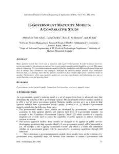 International Journal of Software Engineering & Applications (IJSEA), Vol.5, No.3, MayE-GOVERNMENT MATURITY MODELS: A COMPARATIVE STUDY Abdoullah Fath-Allah1, Laila Cheikhi1, Rafa E. Al-Qutaish2, and Ali Idri1 1