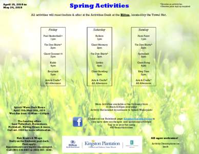 Spring Activities  April 19, 2018 to May 24, 2018  *Denotes an activity fee.