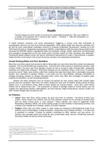 EDUCATION FOR SUSTAINABLE DEVELOPMENT INFORMATION BRIEF  Health “Human beings are at the centre of concerns for sustainable development. They are entitled to a healthy and productive life in harmony with nature.” - P