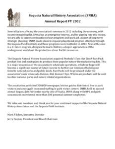 Sequoia Natural History Association (SNHA) Annual Report FY 2012 Several factors affected the association’s revenue in 2012 including the economy, with income remaining flat. SNHA has an emergency reserve, and by tappi