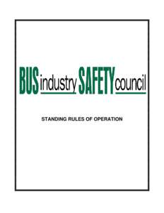 STANDING RULES OF OPERATION  Revision – [removed]BUS INDUSTRY SAFETY COUNCIL STANDING RULES OF OPERATION