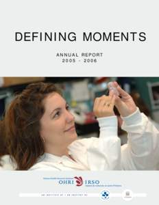 DEFINING MOMENTS ANNUAL REPORT[removed] A woman with a grave diagnosis regains her hope... A young researcher realizes she can make a difference…