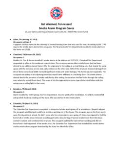 Get Alarmed, Tennessee! Smoke Alarm Program Saves 10-year battery alarms purchased in part with 2011 FEMA FP&S Grant Funds •  Afton, TN (January 24, 2013)