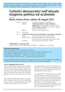 “Argomenti 2000”. Associazione di amicizia politica – Associazione culturale “Il Borgo” (Parma) – Centro culturale “Francesco Luigi Ferrari” (Modena) – Centro studi politici, economici, sociali “Sen. 