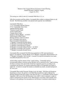 Minutes of the Virginia Division Executive Council Meeting Gander Mountain, Ashland, Virginia August 14, 2011 The meeting was called to order by Commander Mike Rose at 1 p. m.  After the invocation and flag salutes, Comm