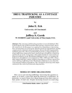 DRUG TRAFFICKING AS A COTTAGE INDUSTRY by John E. Eck University of Cincinnati